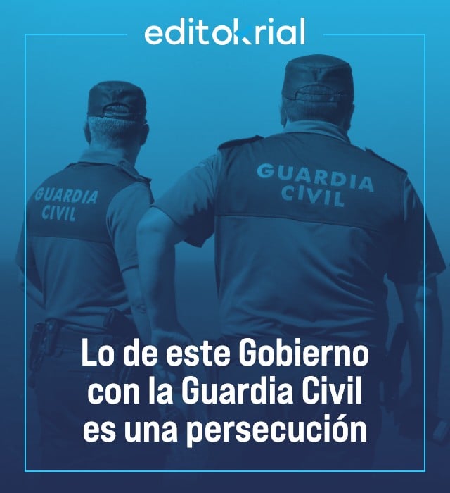 Lo de este Gobierno con la Guardia Civil es una persecución