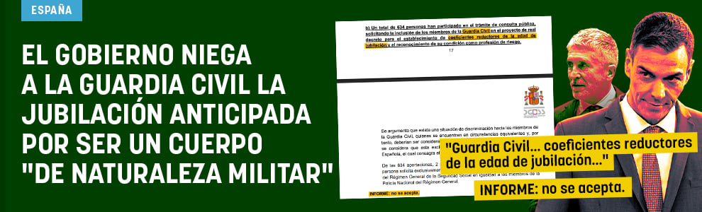 El Gobierno niega a la Guardia Civil la jubilación anticipada por ser un cuerpo de naturaleza militar