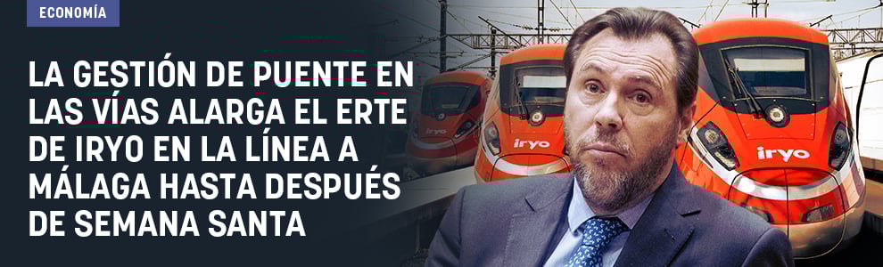 La gestión de Puente con las vías alarga ERTE de Iryo en la línea a Málaga hasta después de Semana Santa