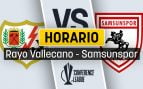 Rayo Vallecano Samsunspor horario