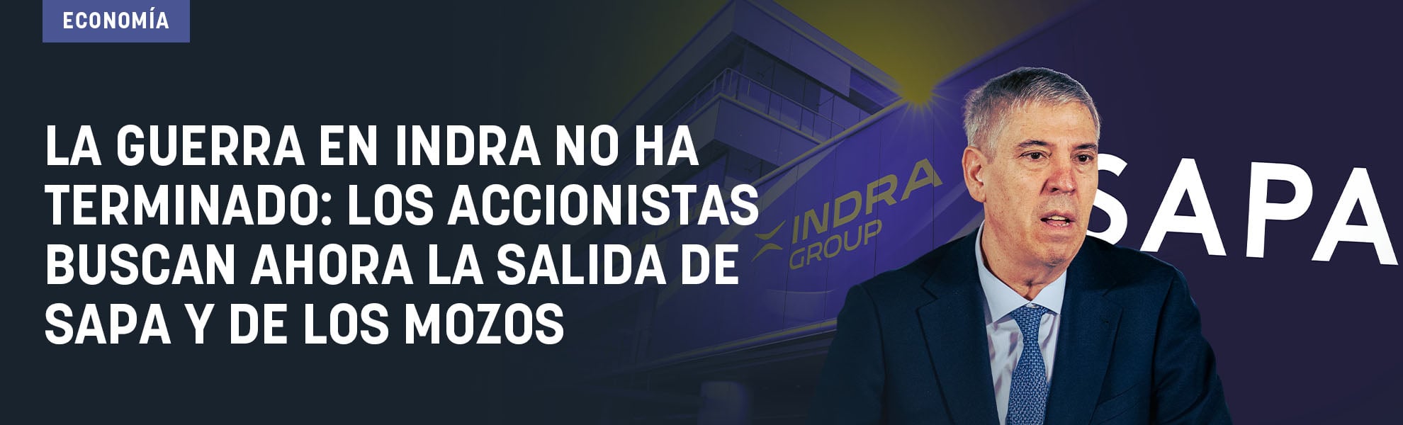 La guerra en Indra no ha terminado: los accionistas buscan ahora la salida de SAPA y De los Mozos