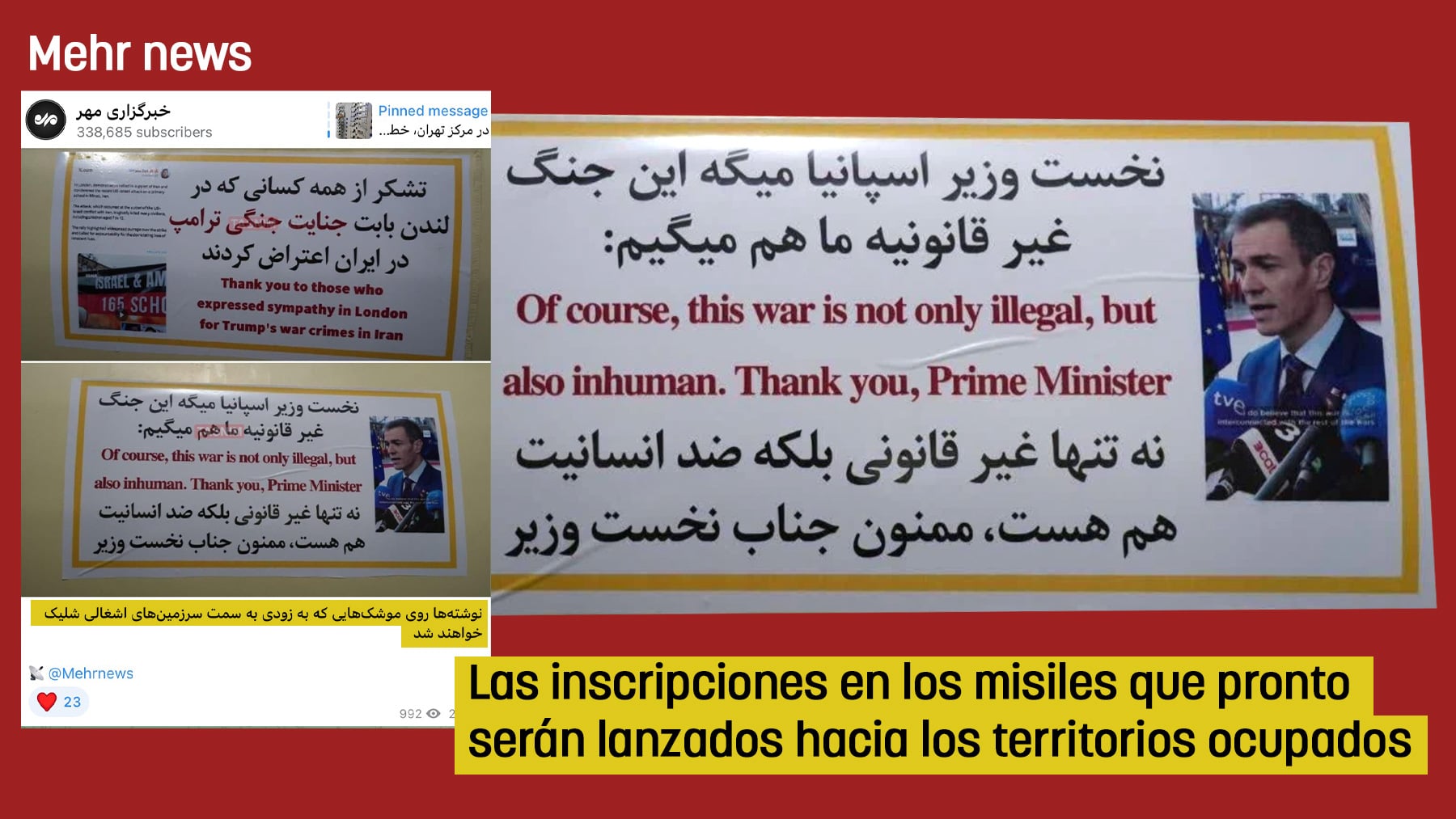 Los misiles con los que ataca Irán llevan la foto de Sánchez y el mensaje de gracias, según dos agencias de los ayatolás