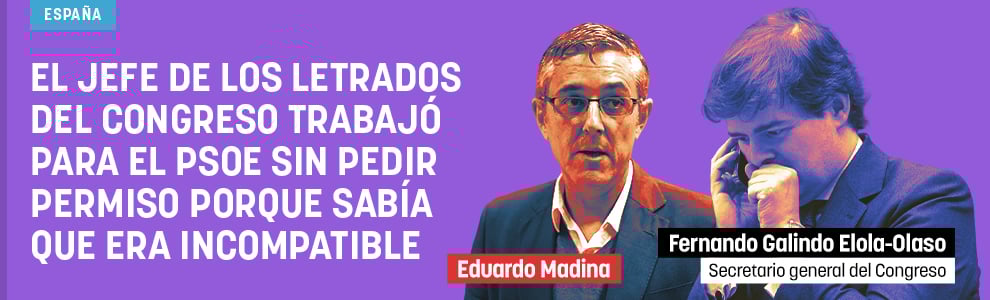 El jefe de los letrados del Congreso trabajó para el PSOE sin pedir permiso porque sabía que era incompatible