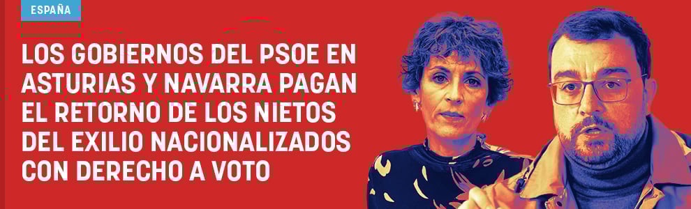 Los gobiernos del PSOE en Asturias y Navarra pagan el retorno de los nietos del exilio nacionalizados con derecho a voto