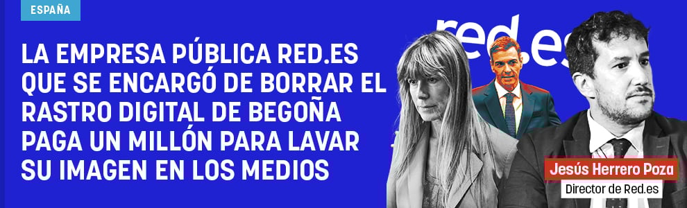 La empresa pública Red.es que se encargó de borrar el rastro digital de Begoña paga un millón para lavar su imagen en los medios