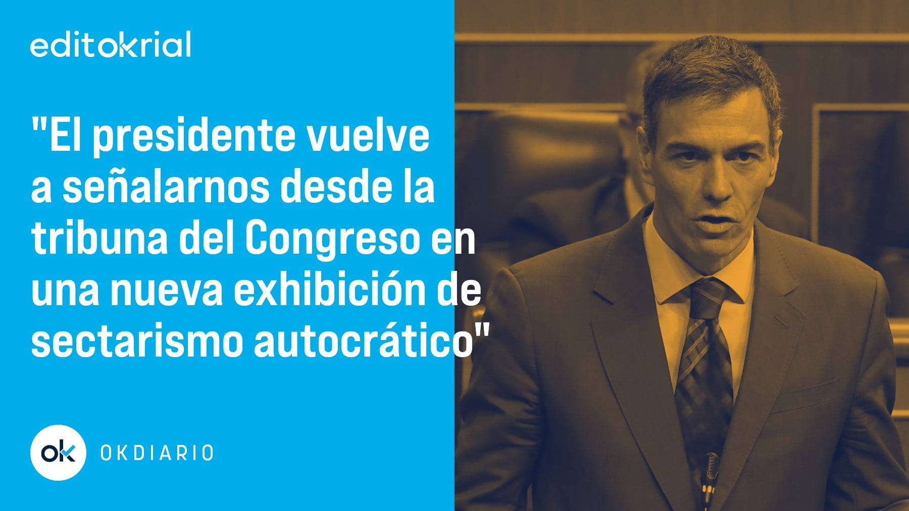 Cada vez que Sánchez nos ataca, más orgullosos estamos de lo que representa OKDIARIO