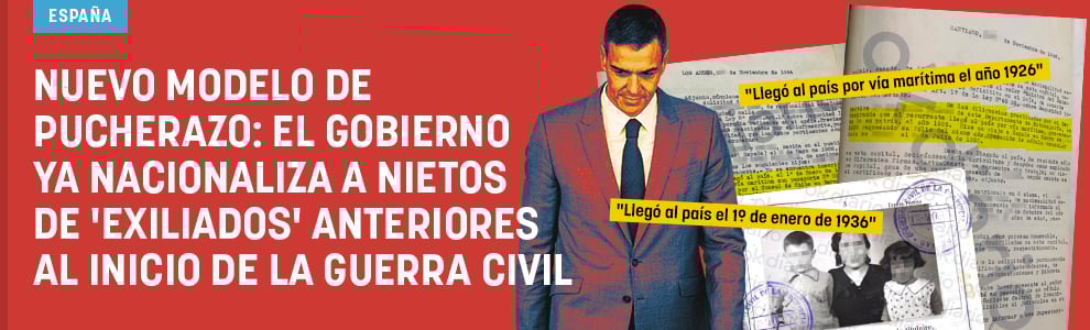 Nuevo modelo de pucherazo: el Gobierno ya nacionaliza a nietos de