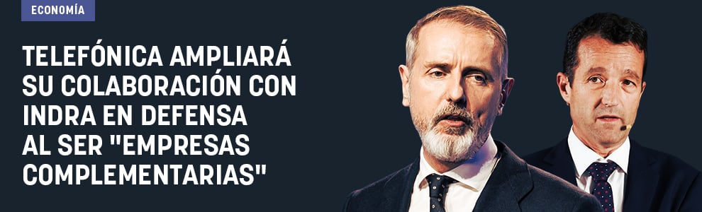 Telefónica ampliará su colaboración con Indra en Defensa al ser empresas complementarias