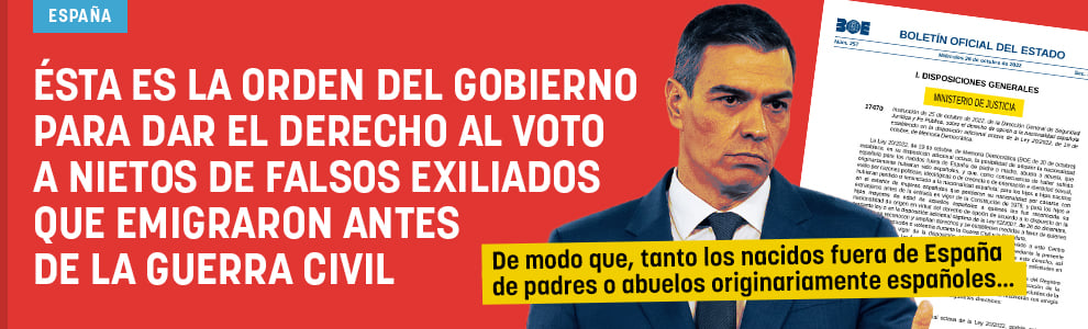 Esta es la orden del Gobierno para dar el derecho al voto a nietos de falsos exiliados que emigraron antes de la Guerra Civil