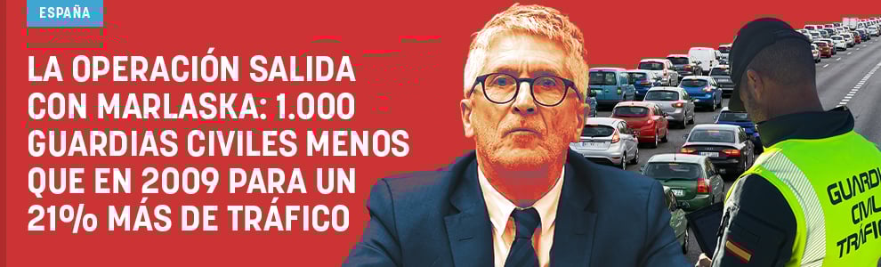 La operación salida con Marlaska: 1.000 guardias civiles menos que en 2009 para un 21% más de tráfico