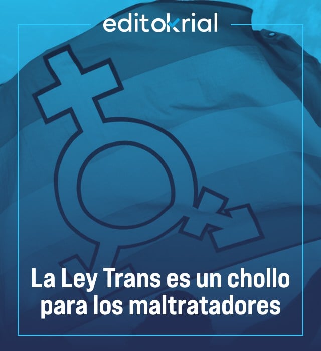 La Ley Trans es un chollo para los maltratadores