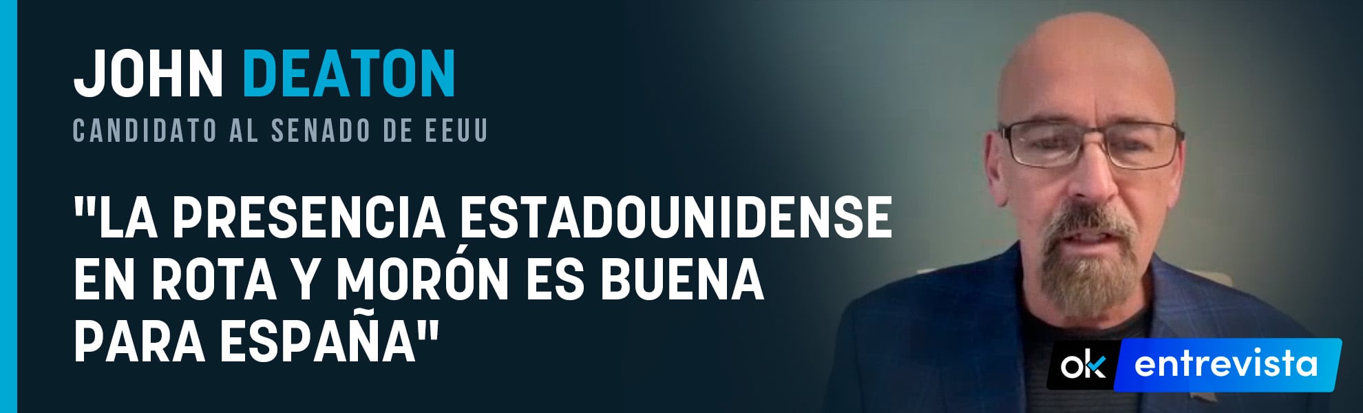 John Deaton, candidato al Senado de EEUU: La presencia estadounidense en Rota y Morón es buena para España”