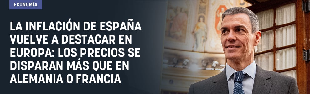 La inflación de España vuelve a destacar en Europa: los precios se disparan más que en Alemania o Francia