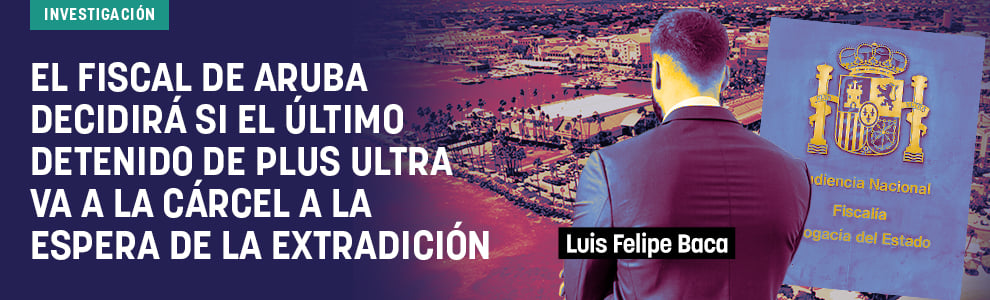 El fiscal de Aruba decidirá si el último detenido de Plus Ultra va a la cárcel a la espera de la extradición