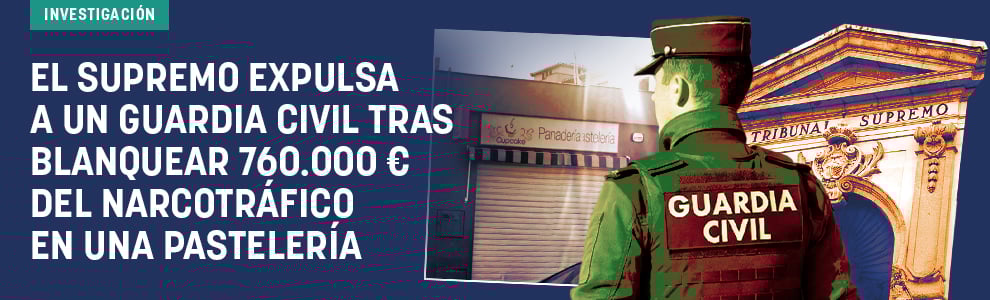 El Supremo expulsa a un guardia civil tras blanquear 760.000 € del narcotráfico en una pastelería