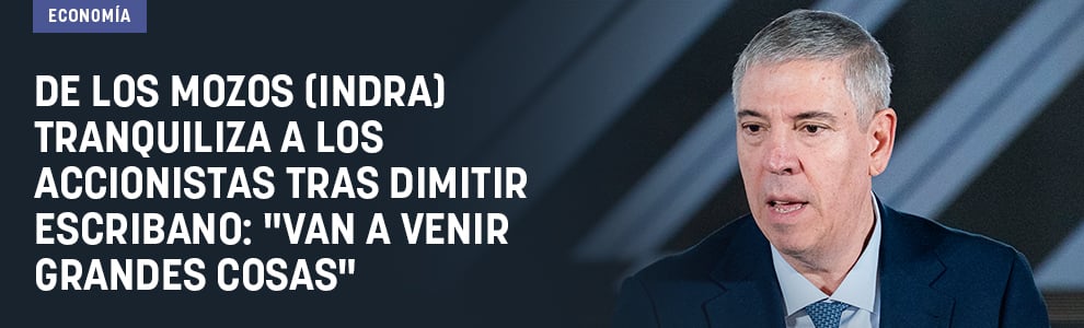 De los Mozos (Indra) tranquiliza a los accionistas tras dimitir Escribano: Van a venir grandes cosas
