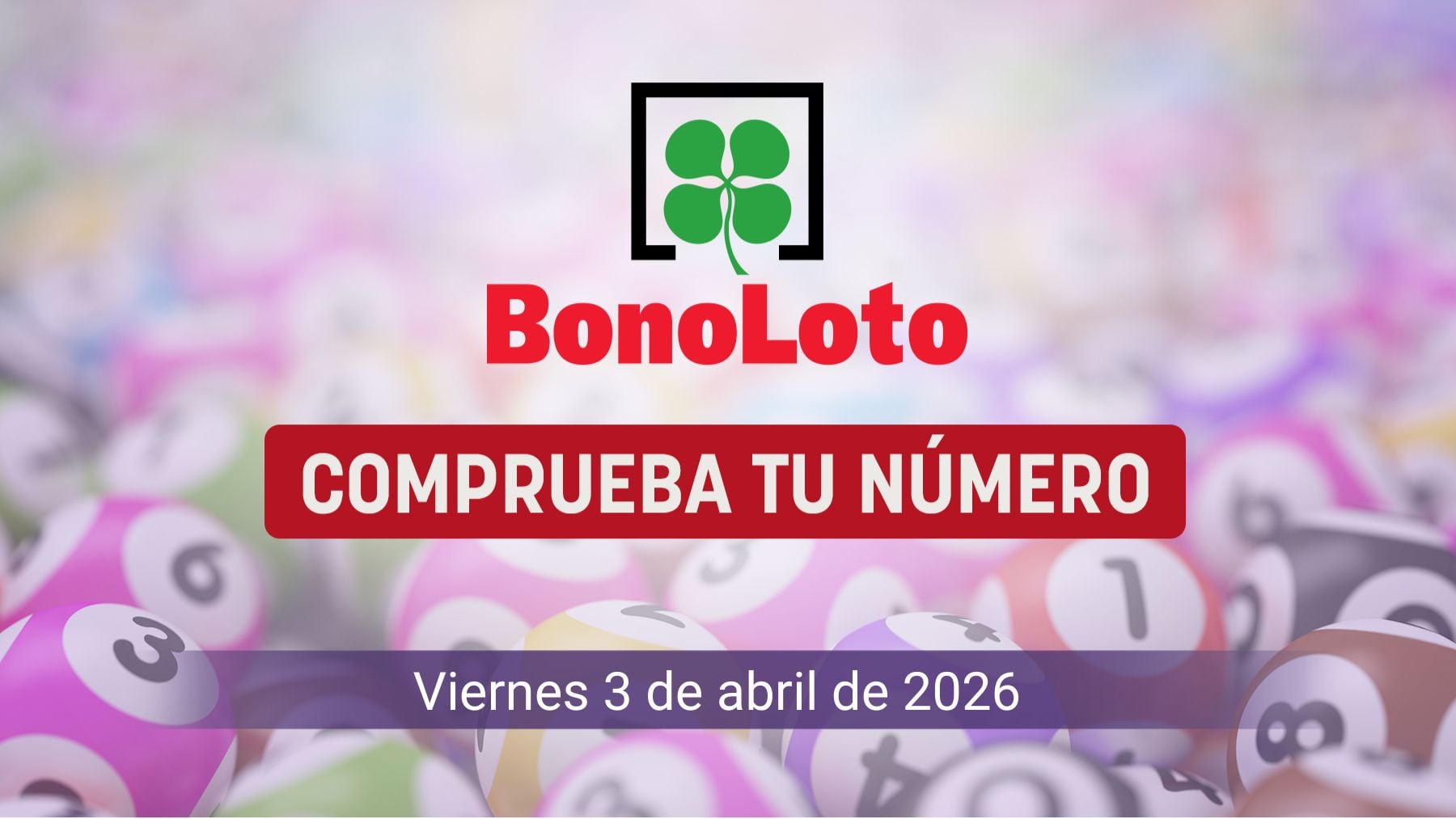 Comprobar Bonoloto: resultado y número premiado hoy, viernes 3 de abril de 2026