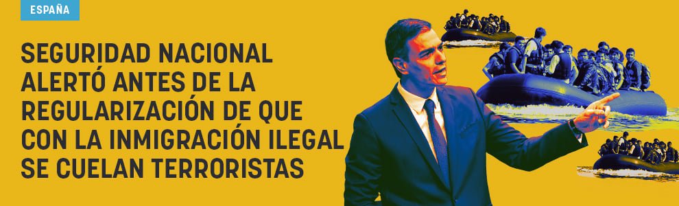 Seguridad Nacional alertó antes de la regularización de que con la inmigración ilegal se cuelan terroristas