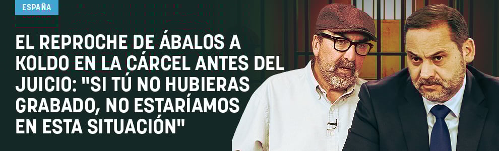 El reproche de Ábalos a Koldo en la cárcel antes del juicio: Si tú no hubieras grabado, no estaríamos en esta situación