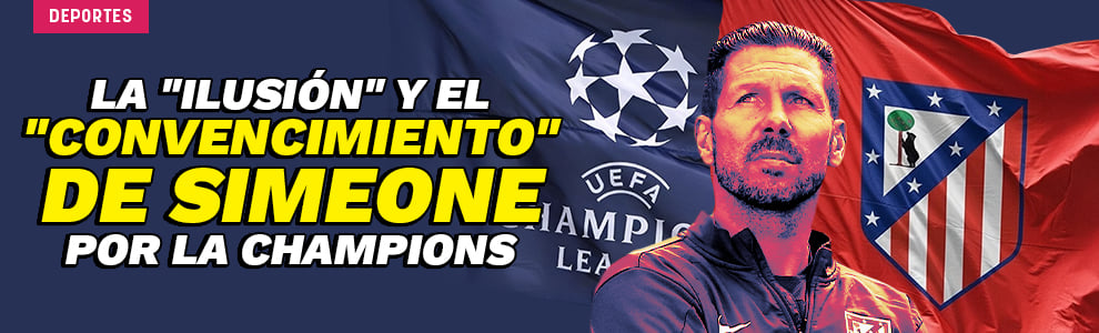 La ambición Simeone: con ilusión y convencimiento por la Champions