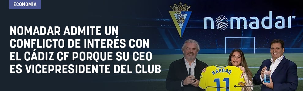 Nomadar admite un conflicto de interés con el Cádiz CF porque su CEO es vicepresidente del club