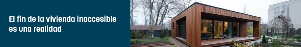 El fin de la vivienda inaccesible es una realidad