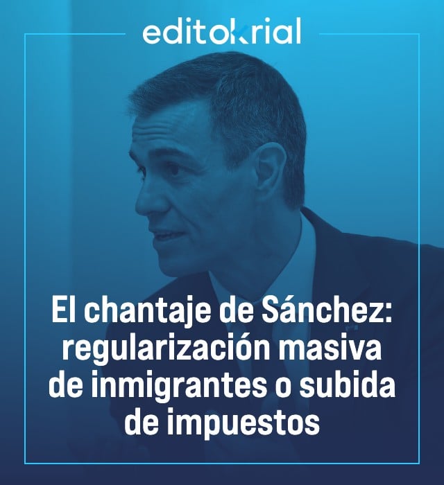 El chantaje de Sánchez: regularización masiva de inmigrantes o subida de impuestos