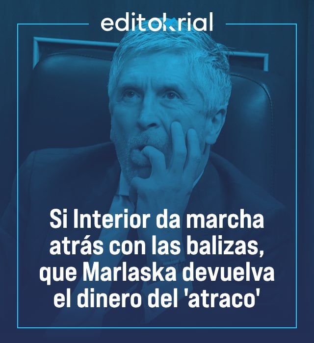 Si Interior da marcha atrás con las balizas, que Marlaska devuelva el dinero del