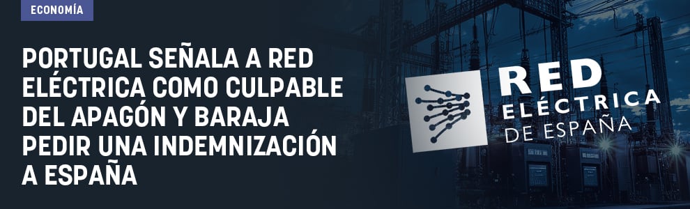 Portugal señala a Red Eléctrica como culpable del apagón y baraja pedir una indemnización a España