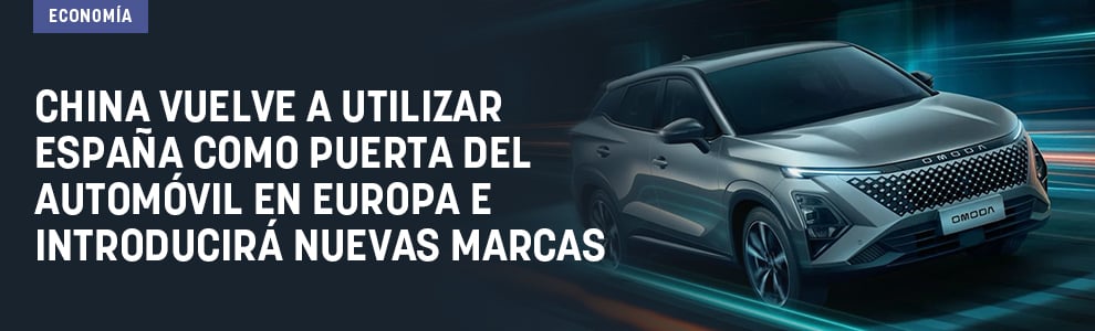 China vuelve a utilizar España como puerta del automóvil en Europa e introducirá nuevas marcas