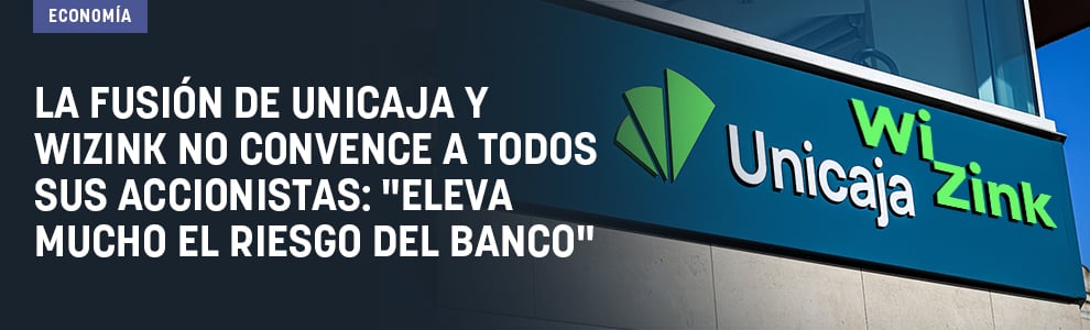 La fusión de Unicaja y Wizink no convence a todos sus accionistas: Eleva el riesgo del banco 