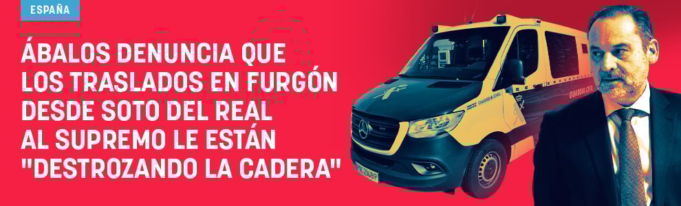 Ábalos denuncia que los traslados en furgón desde Soto del Real al Supremo le están destrozando la cadera