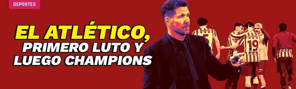 El Atlético, primero luto y luego Champions
