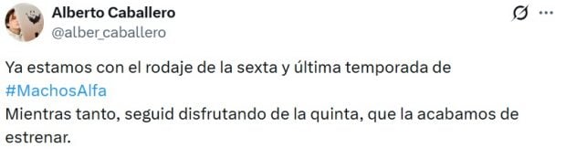 Tuit de Alberto Caballero anunciando el final de Machos Alfa (X).