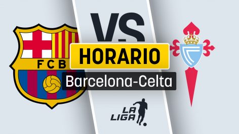 Barcelona – Celta: qué día es el partido, horario y cómo ver por TV gratis en directo y en vivo online la Liga.