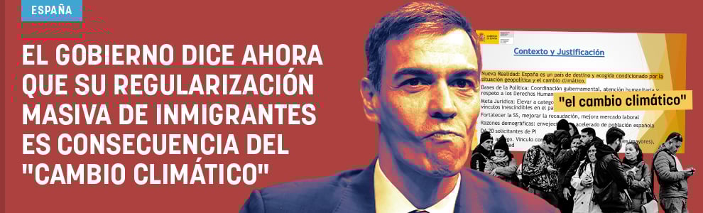 El Gobierno dice ahora que su regularización masiva de inmigrantes es consecuencia del cambio cimático”