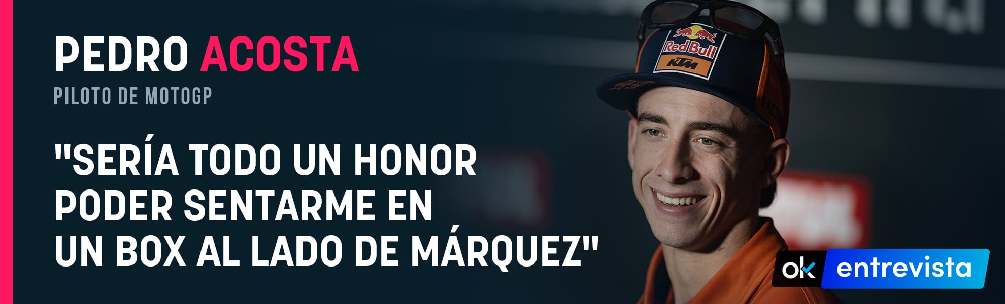 Pedro Acosta: Sería todo un honor poder sentarme en un box al lado de Márquez