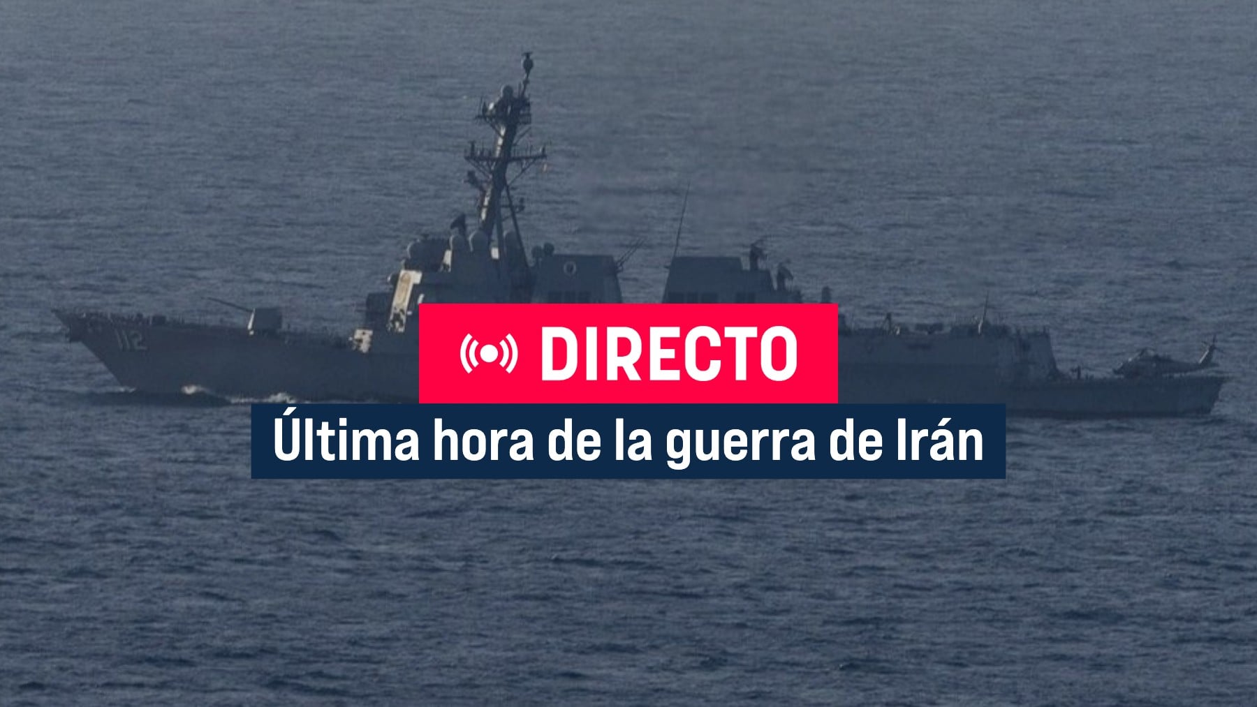 Guerra de Irán, última hora en directo hoy: alto el fuego, tensión en Ormuz, bloqueo naval y negociaciones entre EEUU e Irán