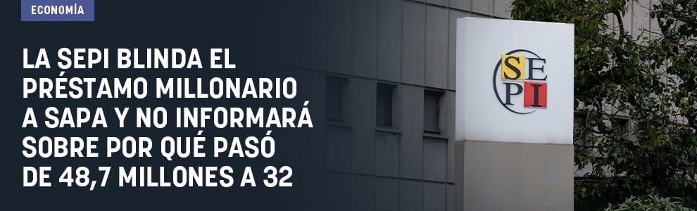 La SEPI blinda el préstamo millonario a SAPA y no informará sobre por qué pasó de 48,7 millones a 32