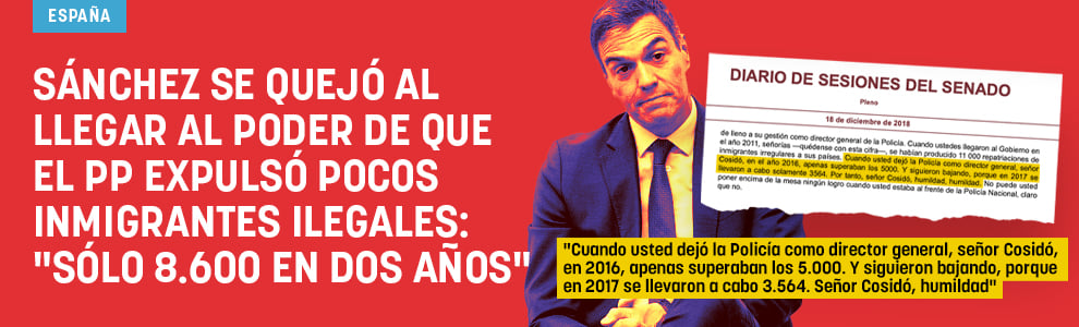 Sánchez se quejó al llegar al poder de que el PP expulsó pocos inmigrantes ilegales: Sólo 8.600 en dos años