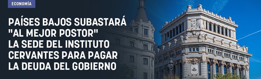 Países Bajos subastará al mejor postor la sede del Instituto Cervantes para pagar la deuda del Gobierno