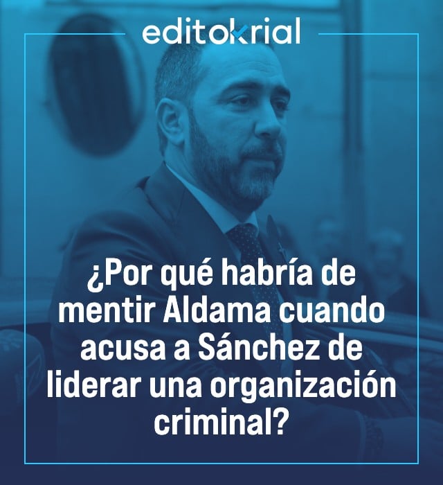 ¿Por qué habría de mentir Aldama cuando acusa a Sánchez de liderar una organización criminal?