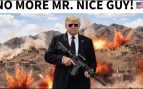 Trump nice guy, No more mr. nice guy, míster Buen Tipo,cartel