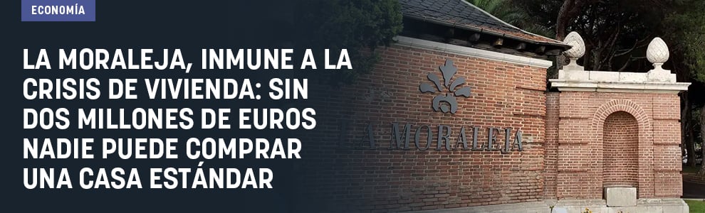 La Moraleja, inmune a la crisis de vivienda: sin dos millones de euros nadie puede comprar una casa estándar