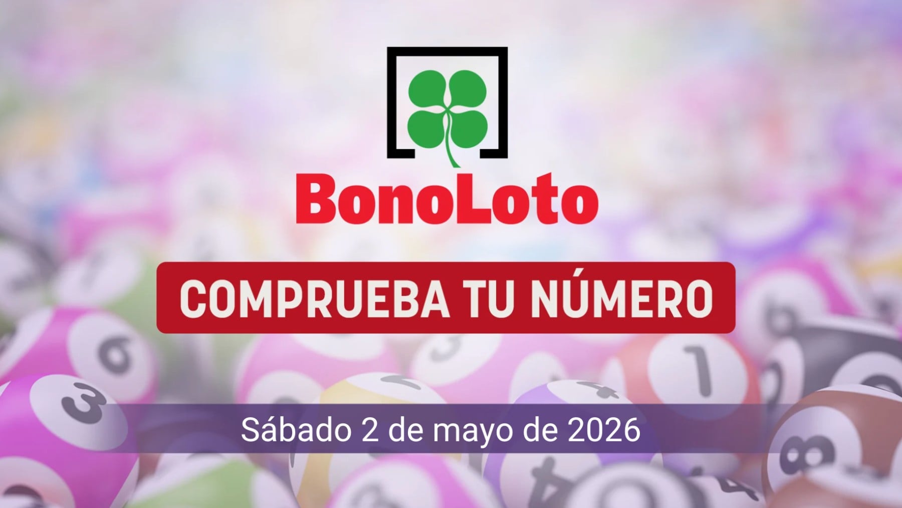 Comprobar Bonoloto: resultado y número premiado hoy, sábado 2 de mayo de 2026