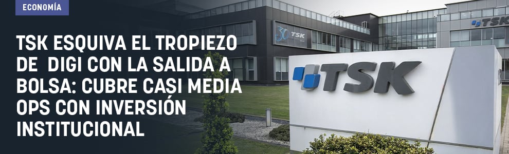 TSK esquiva el tropiezo de Digi con la salida a bolsa: cubre casi media OPS con inversión institucional