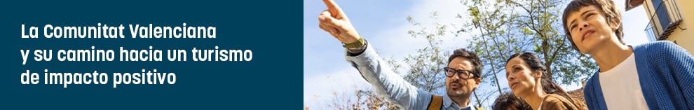 La Comunitat Valenciana y su camino hacia un turismo de impacto positivo