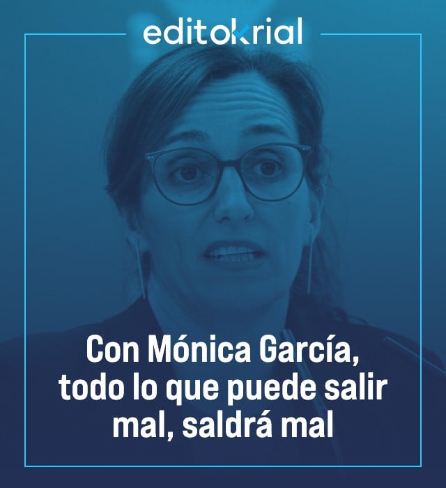 Con Mónica García, todo lo que puede salir mal, saldrá mal