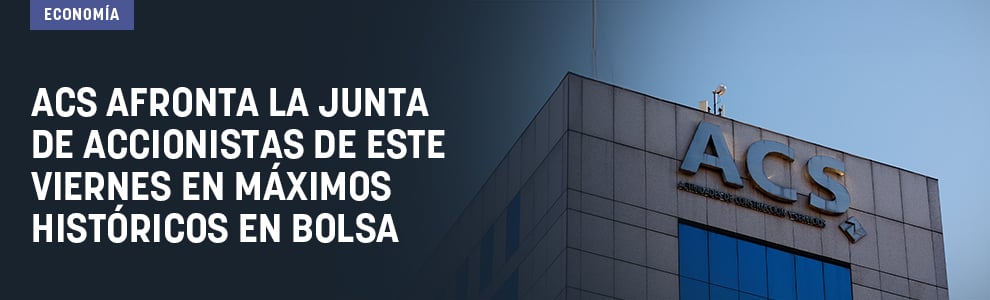 ACS afronta la junta de accionistas de este viernes en máximos históricos en Bolsa