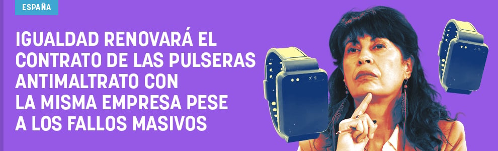 Igualdad renovará el contrato de las pulseras antimaltrato con la misma empresa pese a los fallos masivos